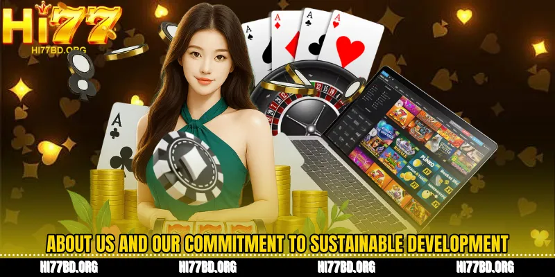 About us and our commitment to sustainable development
