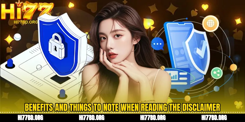 Benefits and things to note when reading the Disclaimer