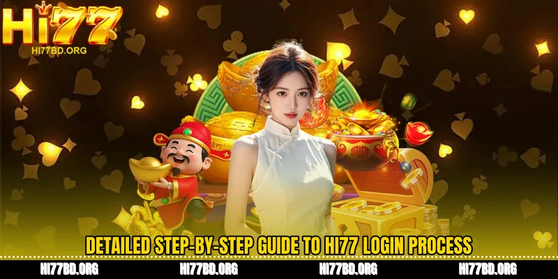 Detailed step-by-step guide to Hi77 login process
