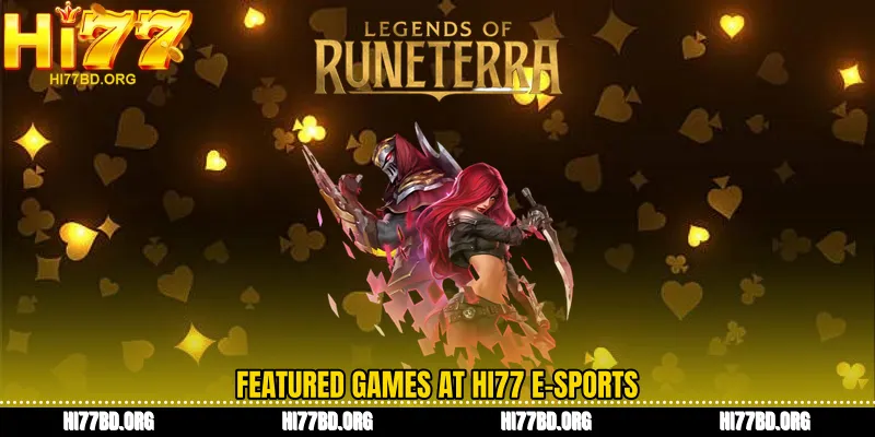 Featured games at Hi77 e-sports