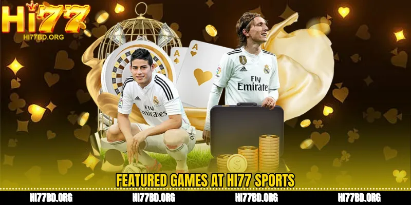 Featured games at Hi77 sports