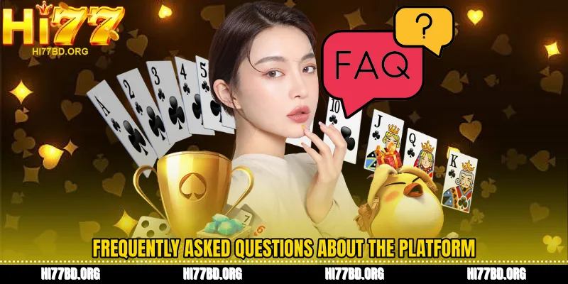 Frequently Asked Questions about the Platform