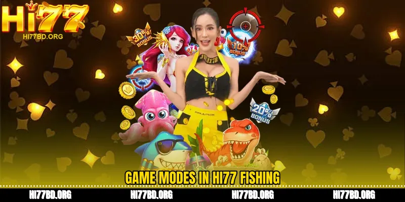 Game modes in Hi77 Fishing