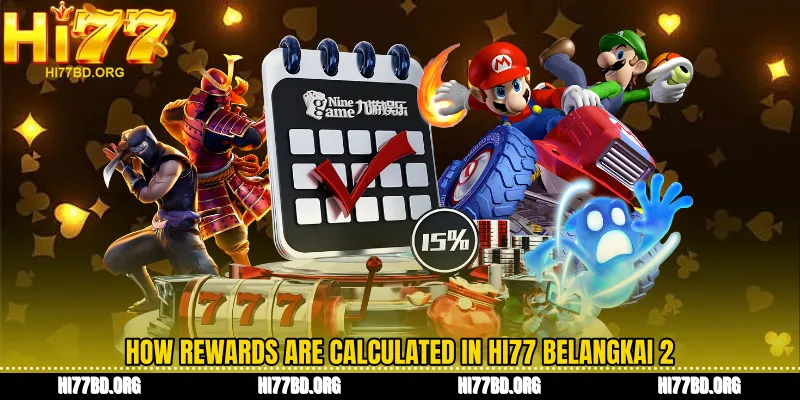 How rewards are calculated in Hi77 Belangkai 2