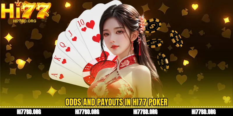 Odds and payouts in Hi77 Poker