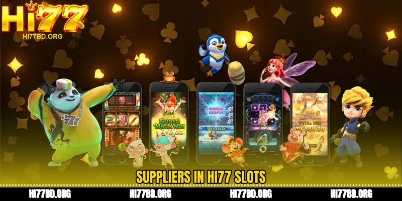 Suppliers in Hi77 slots