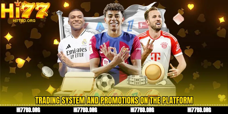 Trading system and promotions on the platform